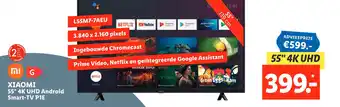 Lidl XIAOMI 55" 4K UHD Android Smart-TV PIE aanbieding