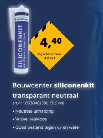 Bouwcenter Bouwcenter Siliconenkit transparant neutraal 310ml aanbieding