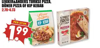 MCD Supermarkt LEKKER&ANDERS TURKSE PIZZA, DÖNER PIZZA OF KIP KEBAB aanbieding