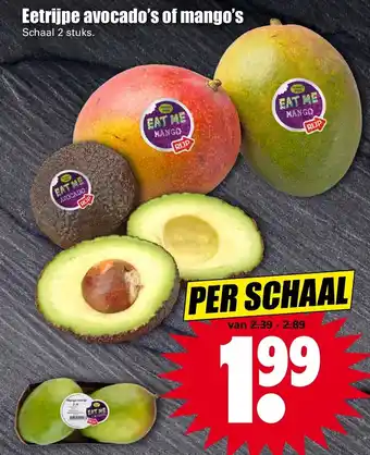 Dirk Eetrijpe avokado's of mango's 2 st aanbieding