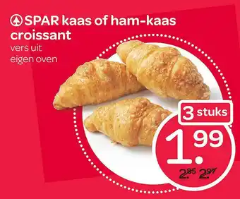 Spar Spar Kaas Of Ham-Kaas Croissant aanbieding