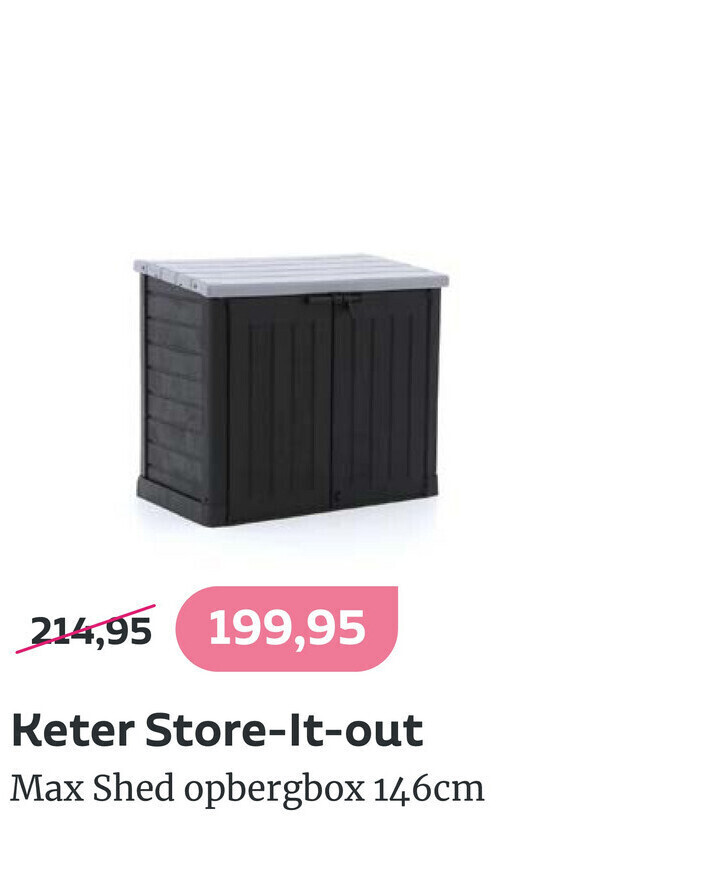 Keter StoreItout Max Shed opbergbox 146cm aanbieding bij Kees Smit