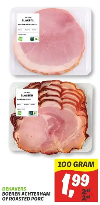 Dekamarkt Dekavers Boeren Achterham of Roasted Porc 100 gram aanbieding