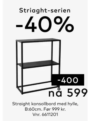 Skeidar Straight konsollbord med hylle tilbud