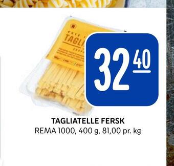 Rema 1000 Tagliatelle fersk tilbud