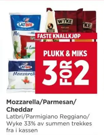 Meny Mozzarella/Parmesan/ Cheddar Latbri/Parmigiano Reggiano/ Wyke 33% av summen trekkes fra i kassen tilbud