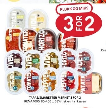 Rema 1000 TAPAS/SMÅRETTER MERKET 3 FOR 2 tilbud