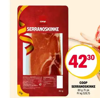 Coop Extra COOP SERRANOSKINKE 80 g. Pr pk Pr kg 528,75 tilbud