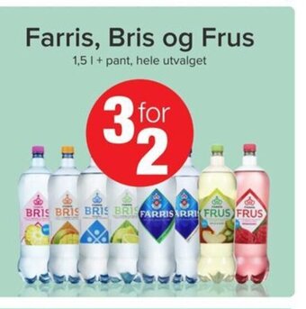 Spar Farris, Bris og Frus tilbud
