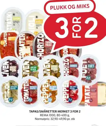 Rema 1000 TAPAS/SMÅRETTER MERKET 3 FOR 2 REMA 1000 tilbud