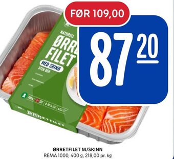 Rema 1000 ØRRETFILET M/SKINN tilbud