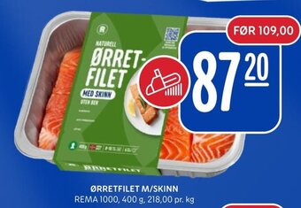 Rema 1000 ØRRETFILET M/SKINN tilbud