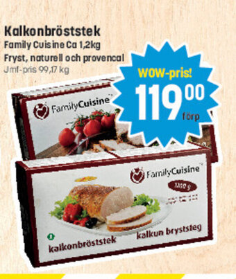 eurocash Kalkonbröststek Family Cuisine Ca 1,2kg tilbud