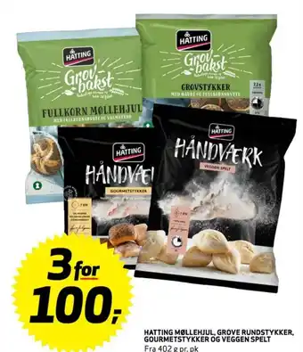 HATTING MØLLEHJUL, GROVE RUNDSTYKKER, GOURMETSTYKKER OG VEGGEN SPELT Fra 402 g pr. pk