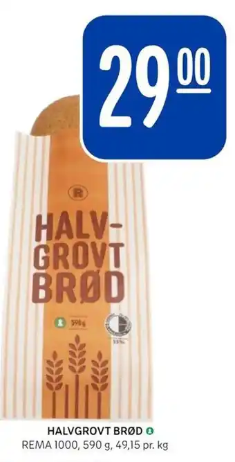 Rema 1000 HALVGROVT BRØD REMA 1000 tilbud