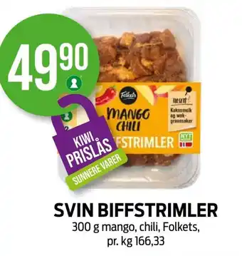 Kiwi SVIN BIFFSTRIMLER 300 g mango, chili, Folkets tilbud