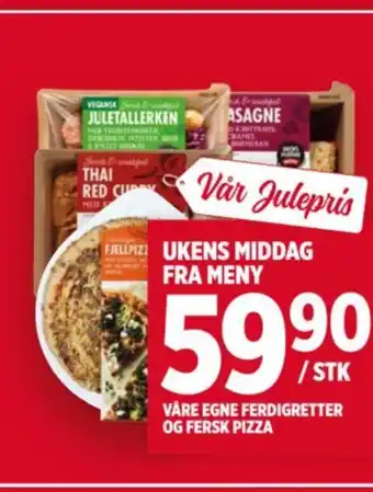 Meny VÅRE EGNE FERDIGRETTER OG FERSK PIZZA tilbud