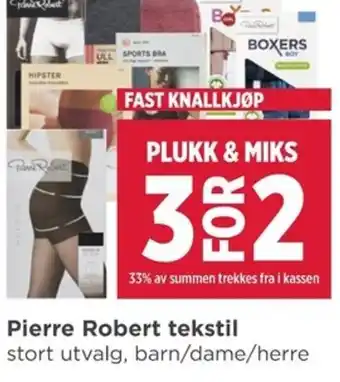 Meny Pierre Robert tekstil stort utvalg, barn/dame/herre tilbud