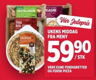 Meny VÅRE EGNE FERDIGRETTER OG FERSK PIZZA tilbud