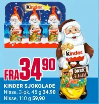 Europris KINDER SJOKOLADE Nisse, 3-pk, 45 g 34,90 Nisse, 110 g 59,90 tilbud