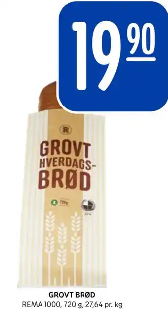 Rema 1000 GROVT BRØD REMA 1000, 720 g, 27,64 pr.kg tilbud