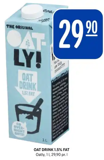 Rema 1000 OAT DRINK 1.5% FAT Oatly, 11, 29,90 pr. 1 tilbud
