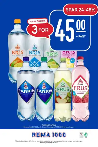 Rema 1000 FARRIS/BRIS/FRUS Ringnes, 3x1,5 1, 10,00 pr. 1. eks pant Normalpris: 19,90-28,90 pr. stk. eks. pant tilbud
