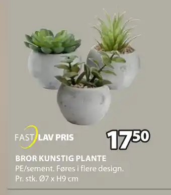 JYSK BROR KUNSTIG PLANTE tilbud