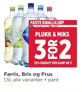 Meny Farris, Bris og Frus tilbud