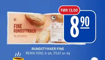Rema 1000 RUNDSTYKKER FINE tilbud