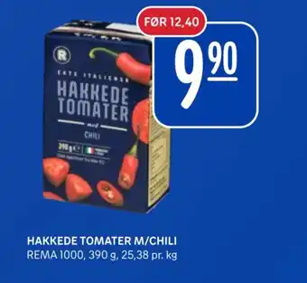 Rema 1000 HAKKEDE TOMATER M/CHILI tilbud