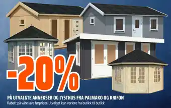 Obs Bygg PÅ UTVALGTE ANNEKSER OG LYSTHUS FRA PALMAKO OG KRIFON tilbud