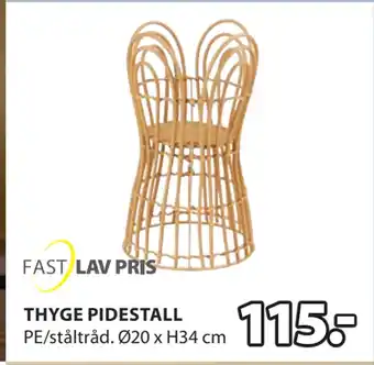 JYSK THYGE PIDESTALL tilbud