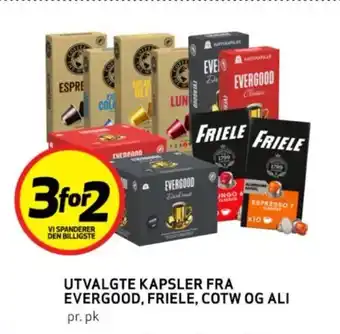 Bunnpris UTVALGTE KAPSLER FRA EVERGOOD, FRIELE, COTW OG ALI tilbud