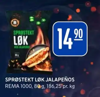 Rema 1000 SPRØSTEKT LØK JALAPEÑOS tilbud