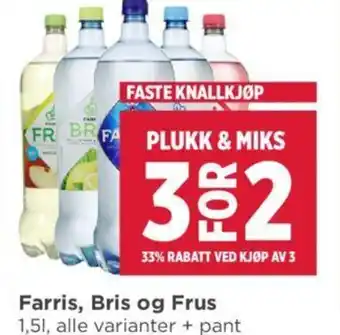 Meny Farris, Bris og Frus tilbud