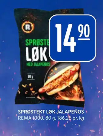 Rema 1000 SPRØSTEKT LØK JALAPEÑOS tilbud