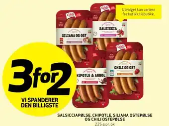 Bunnpris SALSICCIAPØLSE, CHIPOTLE, SILIANA OSTEPØLSE OG CHILI OSTEPØLSE tilbud