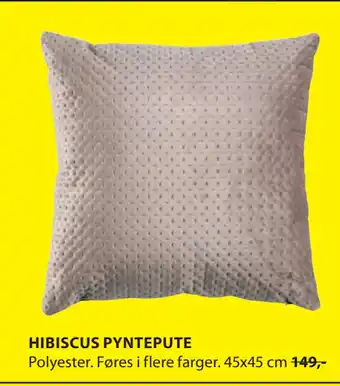 JYSK HIBISCUS PYNTEPUTE tilbud