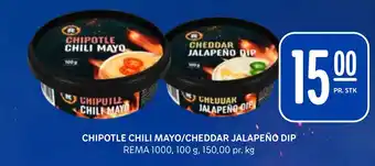 Rema 1000 CHIPOTLE CHILI MAYO/CHEDDAR JALAPEÑO DIP tilbud