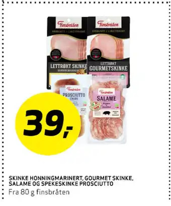 Bunnpris SKINKE HONNINGMARINERT, GOURMET SKINKE, SALAME OG SPEKESKINKE PROSCIUTTO tilbud