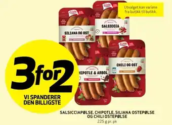 Bunnpris SALSICCIAPØLSE, CHIPOTLE, SILIANA OSTEPØLSE OG CHILI OSTEPØLSE tilbud