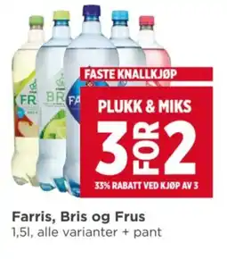 Meny Farris, Bris og Frus tilbud