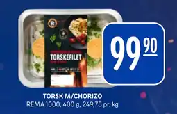 Rema 1000 TORSK M/CHORIZO tilbud