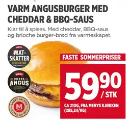 Meny VARM ANGUSBURGER MED CHEDDAR & BBQ-SAUS tilbud