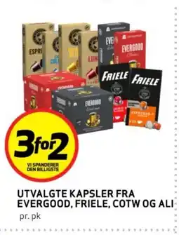 Bunnpris UTVALGTE KAPSLER FRA EVERGOOD, FRIELE, COTW OG ALI tilbud