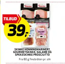 Bunnpris SKINKE HONNINGMARINERT, GOURMETSKINKE, SALAME OG SPEKESKINKE PROSCIUTTO tilbud
