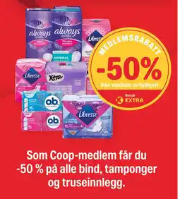 Coop Extra Som Coop-medlem får du -50% på alle bind, tamponger og truseinnlegg. tilbud