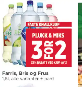 Meny Farris, Bris og Frus tilbud