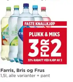 Meny Farris, Bris og Frus tilbud